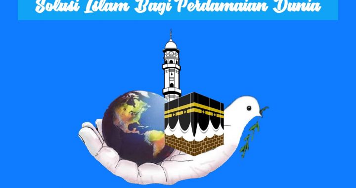 solusi islam perdamaian dunia